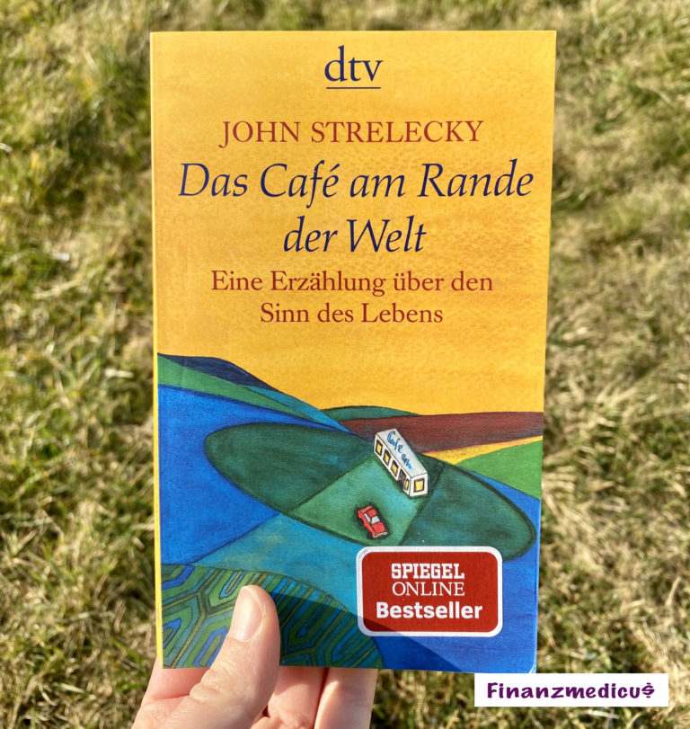 Das Cafe Am Rande Der Welt Leseprobe Das Café am Rande der Welt von John Strelecky - Finanzmedicus